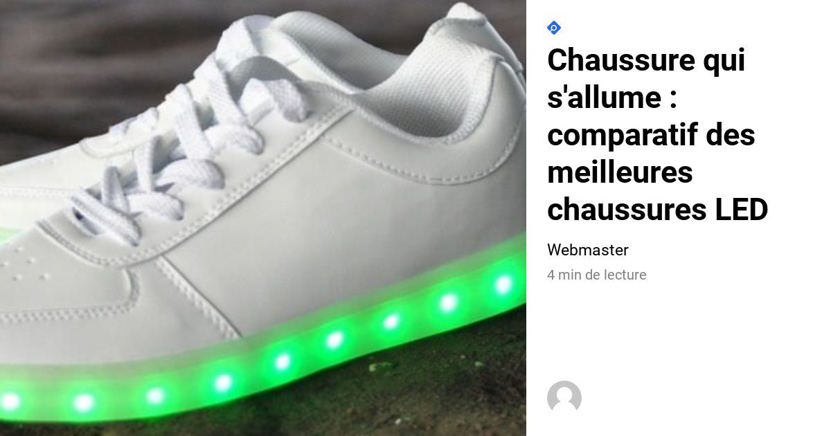 Chaussure qui s'allume comparer les plus belles chaussures LED